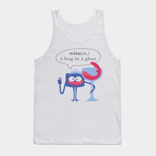 Wine A hug in a glass Tank Top